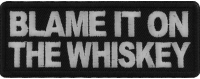 Blame it on the Whiskey Patch