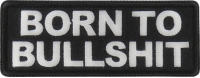 Born to Bullshit Patch Born to Bullshit Patch