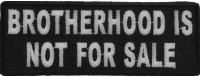 Brotherhood Is Not For Sale Patch | Embroidered Patches