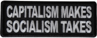 Capitalism Makes Socialism Takes Patch