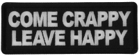 Come Crappy Leave Happy Patch Come Crappy Leave Happy Patch