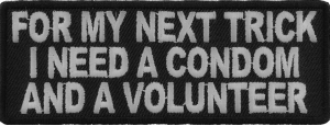 Condom And Volunteer Trick Patch | Embroidered Patches