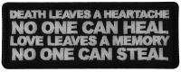 Death Leaves a Heartache No One Can Heal Love Leaves a Memory no One Can Steal Patch Death Leaves a Heartache No One Can Heal Love Leaves a Memory no One Can Steal Patch