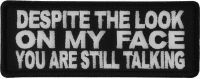 Despite The Look On My Face Patch | Embroidered Patches Despite The Look On My Face Patch | Embroidered Patches
