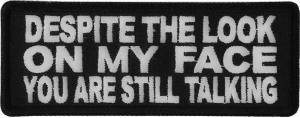 Despite The Look On My Face Patch | Embroidered Patches Despite The Look On My Face Patch | Embroidered Patches