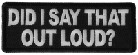 Did I say that Out Loud Patch
