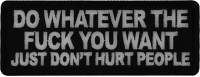 Do Whatever the Fuck You Want Just Don't Hurt People Patch