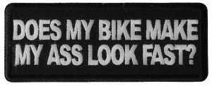 Does My Bike Make My Ass Look Fast Patch