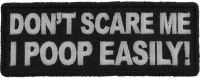 Don't Scare me I Poop Easily Patch Don't Scare me I Poop Easily Patch