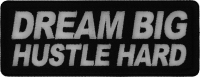 Dream Big Hustle Hard Patch