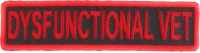 Dysfunctional Vet Patch | US Military Veteran Patches Dysfunctional Vet Patch | US Military Veteran Patches
