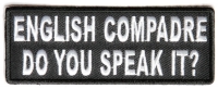 English Compadre Do You Speak It Patch | Embroidered Patches