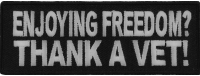 Enjoying Freedom Thank A Vet Patch | US Military Veteran Patches
