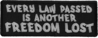 Every Law Passed is Another Freedom Lost Patch Every Law Passed is Another Freedom Lost Patch