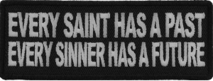 Every Saint Has A Past Every Sinner Has A Future Patch