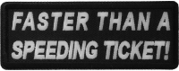 Faster Than A Speeding Ticket Patch | Embroidered Patches Faster Than A Speeding Ticket Patch | Embroidered Patches