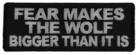 Fear Makes The Wolf Bigger Than it is Patch Fear Makes The Wolf Bigger Than it is Patch