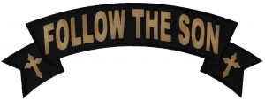 Follow The Son Large Rocker Patch | Embroidered Patches Follow The Son Large Rocker Patch | Embroidered Patches