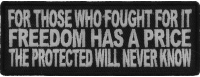 For Those Who Fought For It Freedom Has A Price Patch | US Military Veteran Patches