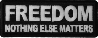 Freedom Nothing Else Matters Patch Freedom Nothing Else Matters Patch