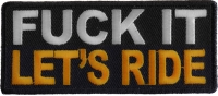 Fuck It Let's Ride Patch Fuck It Let's Ride Patch
