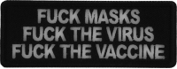 Fuck Masks Fuck The Virus Fuck the Vaccine Patch Fuck Masks Fuck The Virus Fuck the Vaccine Patch
