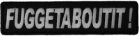Fuggetaboutit Patch Fuggetaboutit Patch