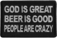 God is Great Beer is Good People Are Crazy Patch