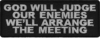 God Will Judge Our Enemies We'll Arrange The Meeting Patch | Embroidered Patches God Will Judge Our Enemies We'll Arrange The Meeting Patch | Embroidered Patches