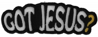 Got Jesus Patch | Embroidered Patches Got Jesus Patch | Embroidered Patches