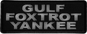 Gulf Foxtrot Yankee Patch Go Fuck Yourself