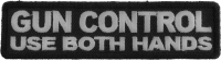 Gun Control Use Both Hands Patch | Embroidered Patches