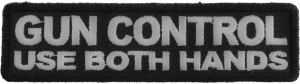 Gun Control Use Both Hands Patch | Embroidered Patches