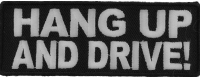 Hang Up And Drive Black White Patch | Embroidered Patches Hang Up And Drive Black White Patch | Embroidered Patches