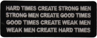Hard Times Create Strong Men Patch