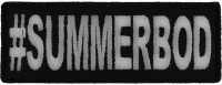 Hashtag Summerbod Patch