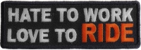 Hate To Work Love To Ride Patch Hate To Work Love To Ride Patch