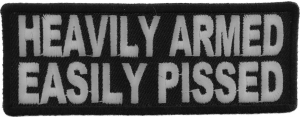 Heavily Armed Easily Pissed Patch | Embroidered Patches Heavily Armed Easily Pissed Patch | Embroidered Patches