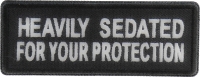Heavily Sedated For Your Protection Patch | Embroidered Patches Heavily Sedated For Your Protection Patch | Embroidered Patches