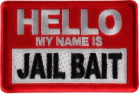 Hello My Name is Jail Bait Patch Hello My Name is Jail Bait Patch