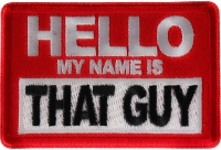 Hello My Name is That Guy Patch Hello My Name is That Guy Patch