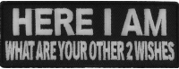 Here I Am Other 2 Wishes Patch | Embroidered Patches Here I Am Other 2 Wishes Patch | Embroidered Patches