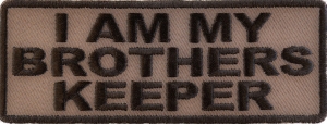 I Am My Brothers Keeper Patch In Black Over Gray | US Military Veteran Patches I Am My Brothers Keeper Patch In Black Over Gray | US Military Veteran Patches