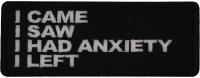 I came I saw I had anxiety I left Patch