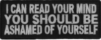 I Can Read Your Mind You Should Be Ashamed Of Yourself Patch