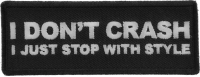 I Don't Crash I just stop with style patch I Don't Crash I just stop with style patch