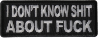 I Don't Know Shit About Fuck Patch I Don't Know Shit About Fuck Patch
