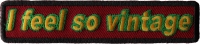 I feel so vintage Patch