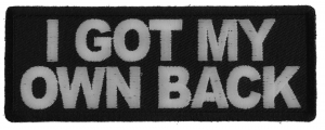 I Got My Own Back Patch