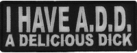 I Have ADD A Delicious Dick Patch | Embroidered Patches I Have ADD A Delicious Dick Patch | Embroidered Patches